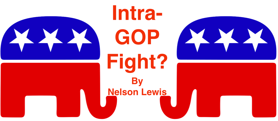 Intra-GOP Fight? By Nelson Lewis
