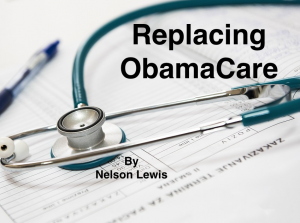 Replacing obamacare by nelson lewis
