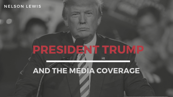President Trump and the Media Coverage